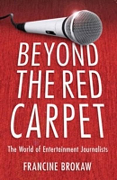 Beyond the Red Carpet