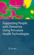 Supporting People with Dementia Using Pervasive Health Technologies