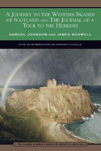 A Journey to the Western Islands of Scotland and The Journal of a Tour to the Hebrides (Barnes & Noble Library of Essential Reading)