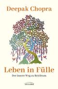 Leben in Fülle - Der innere Weg zu Reichtum