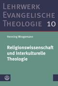 Religionswissenschaft und Interkulturelle Theologie von Henning Wrogemann | Ebook