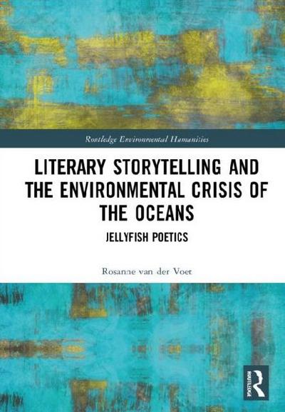 Literary Storytelling and the Environmental Crisis of the Oceans