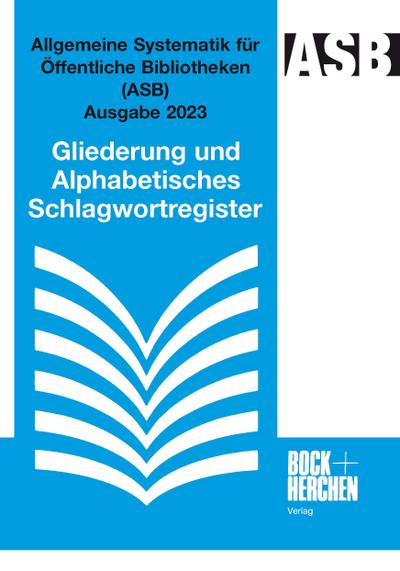 Allgemeine Systematik für Öffentliche Bibliotheken (ASB) Ausgabe 2023