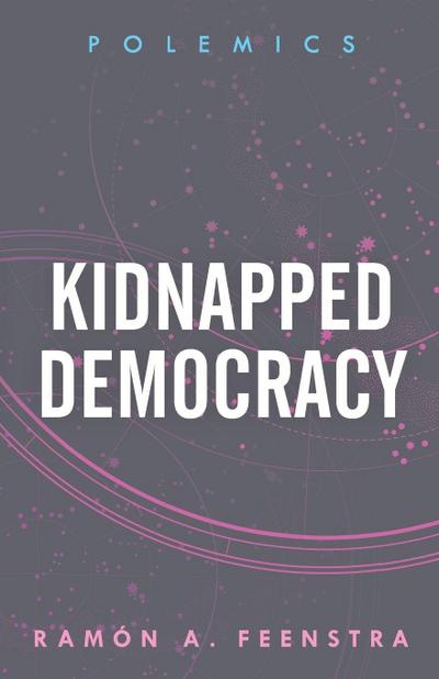 Kidnapped Democracy
