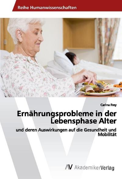 Ernährungsprobleme in der Lebensphase Alter
