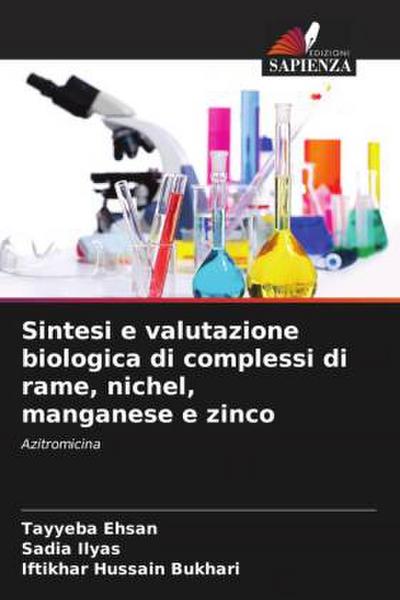 Sintesi e valutazione biologica di complessi di rame, nichel, manganese e zinco