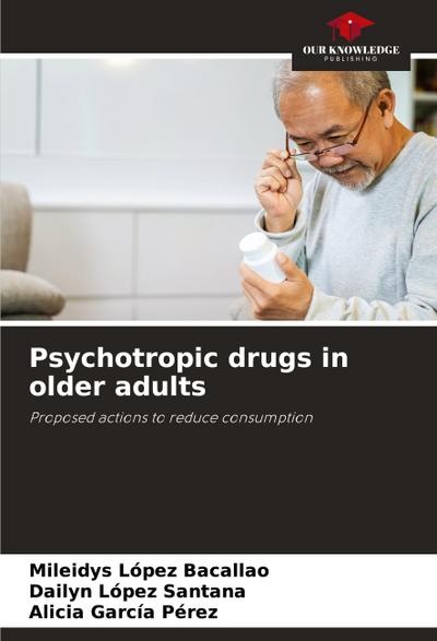 Psychotropic drugs in older adults