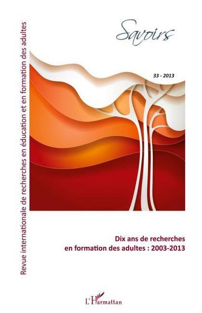 Dix ans de recherches en formation des adultes : 2003-2013