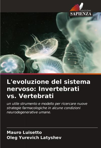 L’evoluzione del sistema nervoso: Invertebrati vs. Vertebrati
