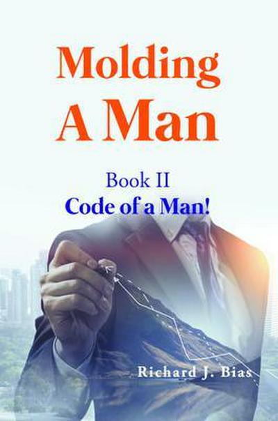 Molding A Man