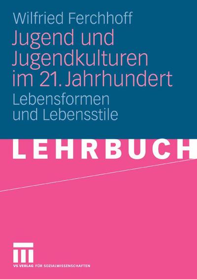Jugend und Jugendkulturen im 21. Jahrhundert