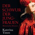 Der Schwur der Jungfrauen 10:48 Stunden, ungekürzte Lesung auf 9 Audio-CDs