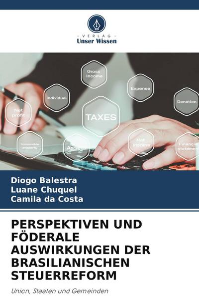 PERSPEKTIVEN UND FÖDERALE AUSWIRKUNGEN DER BRASILIANISCHEN STEUERREFORM