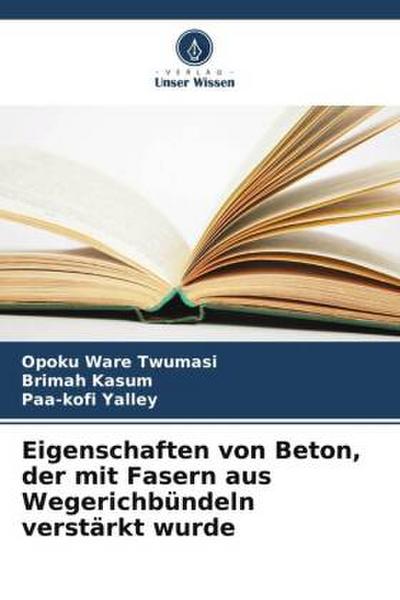 Eigenschaften von Beton, der mit Fasern aus Wegerichbündeln verstärkt wurde