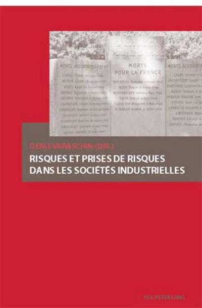 Risques et prises de risques dans les sociétés industrielles