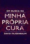 Em Busca da Minha Própria Cura