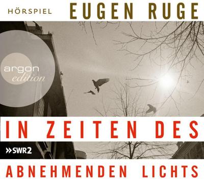 Ruge, E: In Zeiten des abnehmenden Lichts/CDs