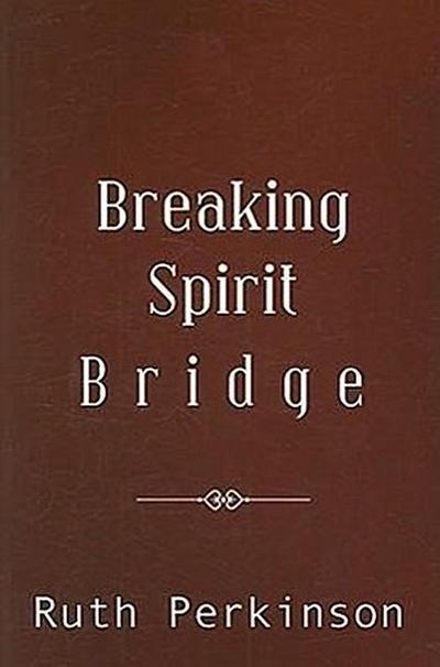 Breaking Spirit Bridge