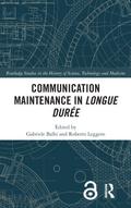 Communication Maintenance in Longue Durée