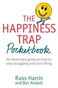 The Happiness Trap Pocketbook: An illustrated guid