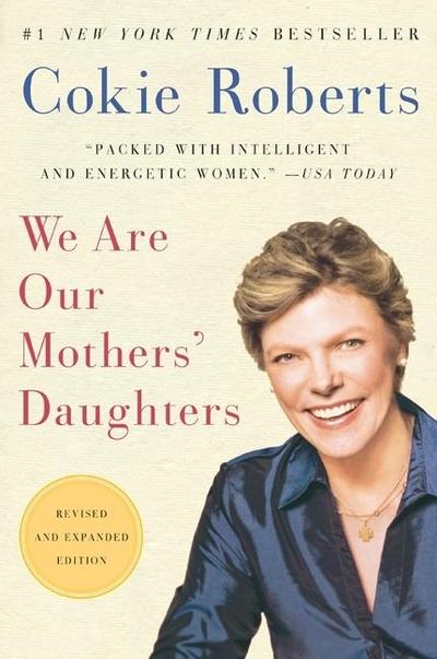 We Are Our Mothers’ Daughters (Revised, Expanded)