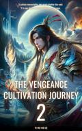 The Vengeance Cultivation Journey