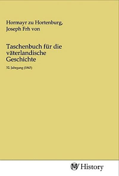 Taschenbuch für die väterlandische Geschichte