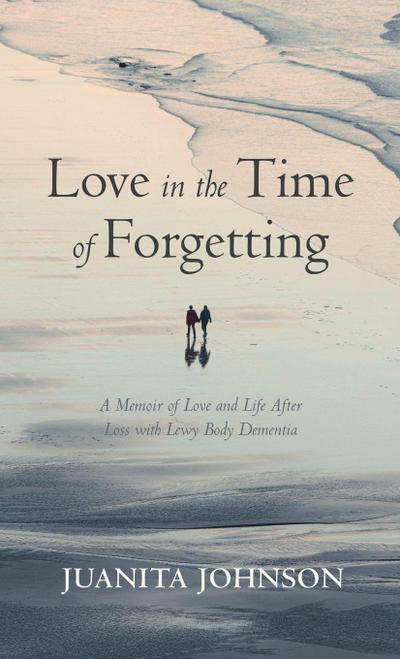 Love in the Time of Forgetting