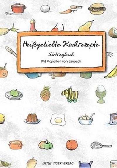 Heißgeliebte Kochrezepte