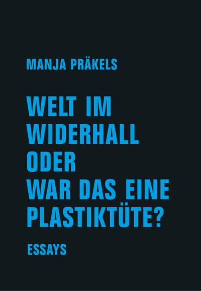 Welt im Widerhall oder war das eine Plastiktüte?