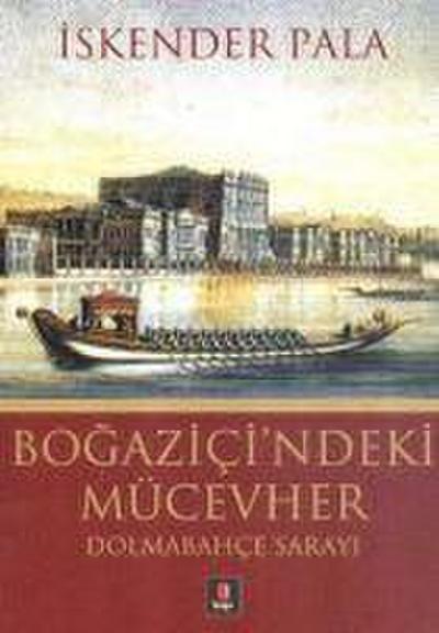 Bogazicindeki Mücevher - Dolmabahce Sarayi