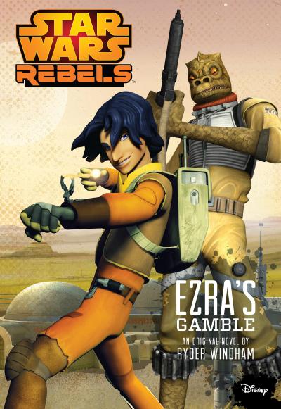 Star Wars Rebels: Ezra’s Gamble