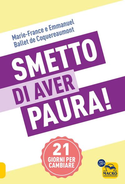 Smetto di aver paura! 21 giorni per cambiare