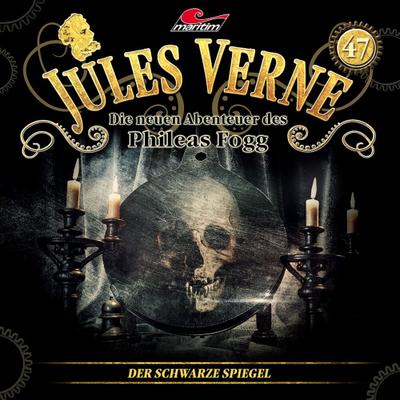 Jules Verne - Phileas Fogg 47: Der schwarze Spiegel