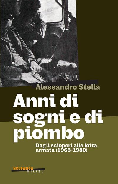 Anni di sogni e di piombo