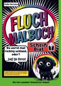 Fluch Malbuch Scheiß Diät! -Du warst mal schlank, 
