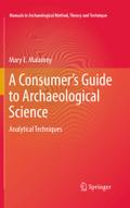 A Consumer's Guide to Archaeological Science: Analytical Techniques (Manuals in Archaeological Method, Theory and Technique)