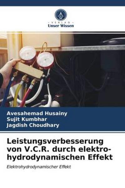 Leistungsverbesserung von V.C.R. durch elektro-hydrodynamischen Effekt - Avesahemad Husainy