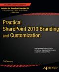 Practical SharePoint 2010 Branding and Customization