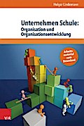 Unternehmen Schule: Organisation und Organisationsentwicklung