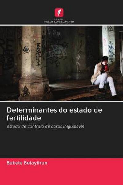 Determinantes do estado de fertilidade - Bekele Belayihun