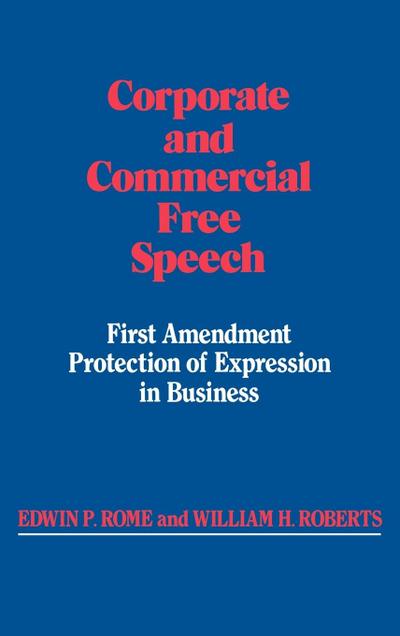 Corporate and Commercial Free Speech
