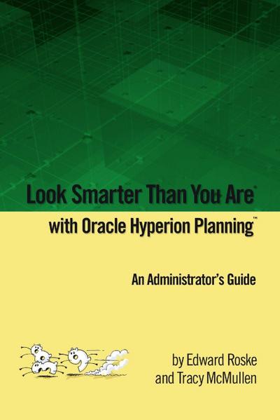 Look Smarter Than You Are with Hyperion Planning