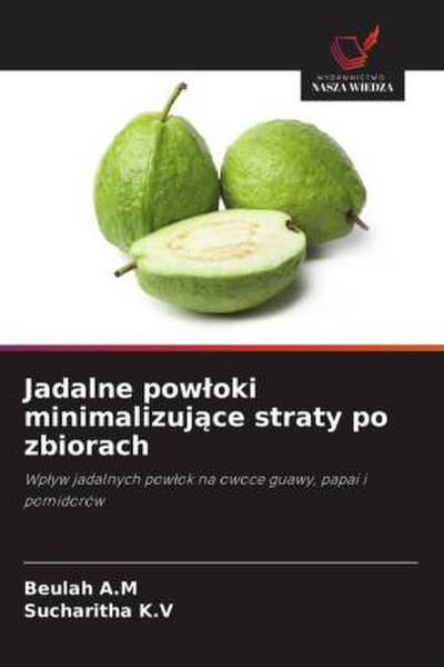 Jadalne pow¿oki minimalizuj¿ce straty po zbiorach