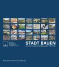 Stadt Bauen 40 Jahre Deutscher Städtebaupreis 1980-2020