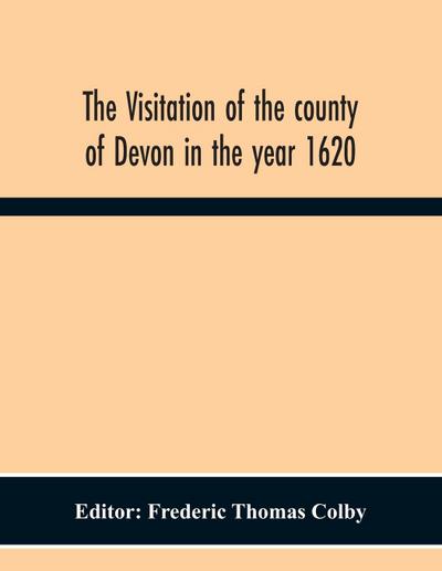 The Visitation Of The County Of Devon In The Year 1620