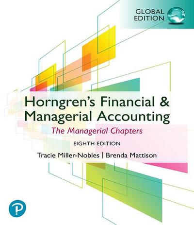 Horngren’s Financial & Managerial Accounting, The Managerial Chapters, Global Edition plus MyLab Accounting with Pearson eText