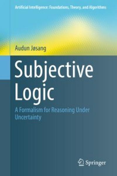 Subjective Logic