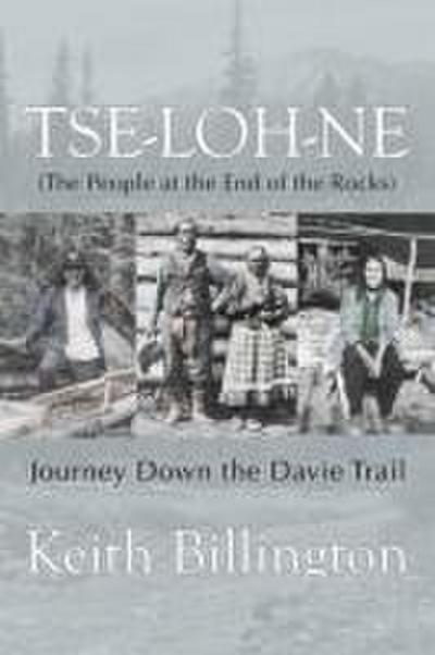 Tse-Loh-Ne (the People at the End of the Rocks)