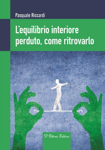 Riccardi, P: L’ equilibrio interiore perduto, come ritrovarl